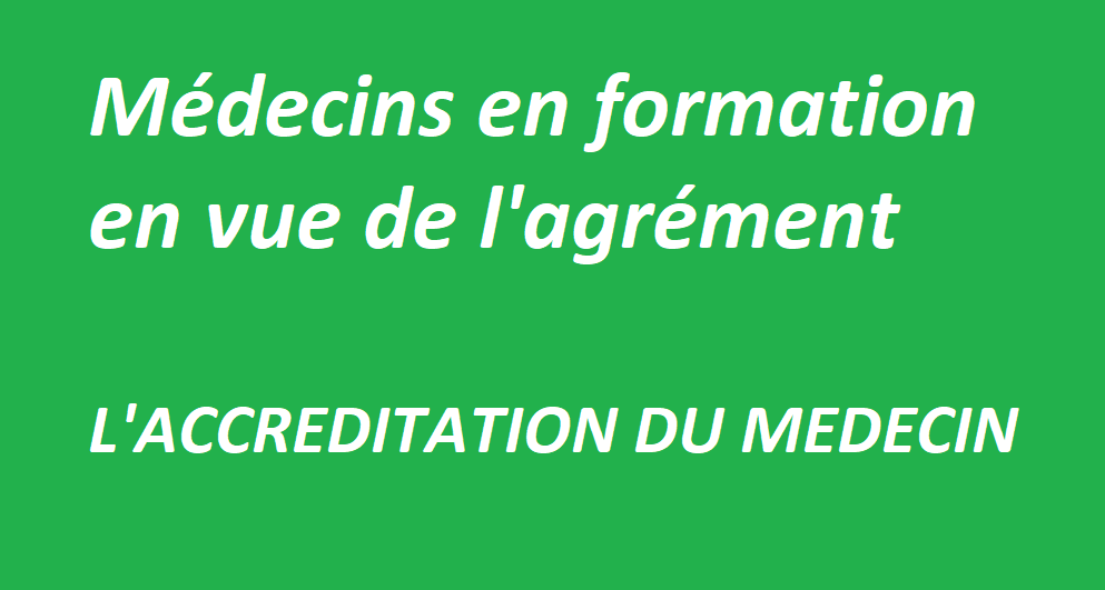 L'accréditation du médecin: pourquoi et comment? 